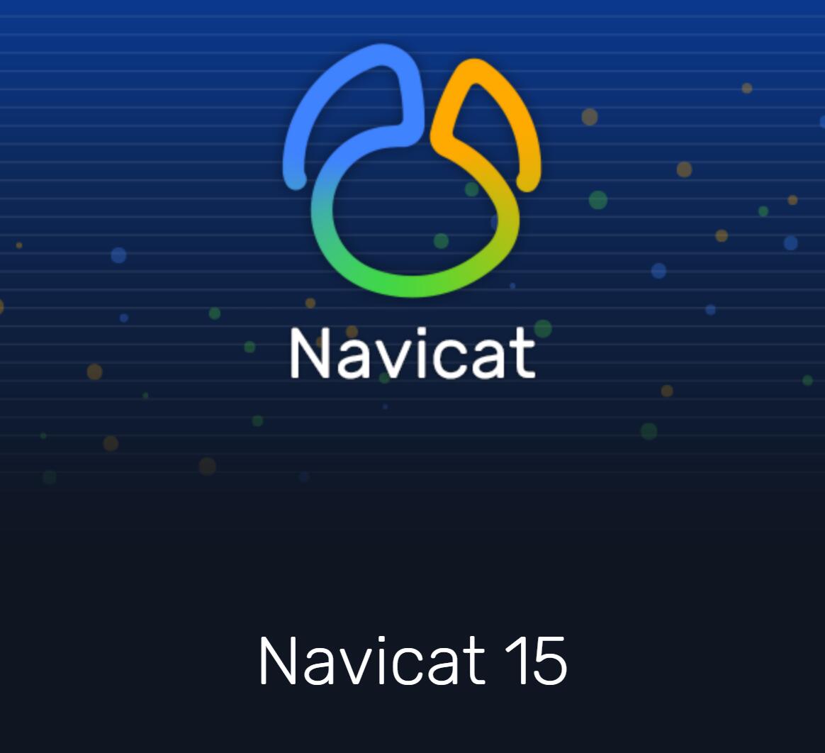 Navicat注册破解,Navicat 15